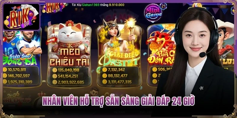 Nhân viên hỗ trợ sẵn sàng giải đáp 24 giờ